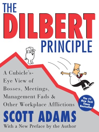DILBERT PRINC: A Cubicle's-Eye View of Bosses, Meetings, Management Fads & Other Workplace Afflictions